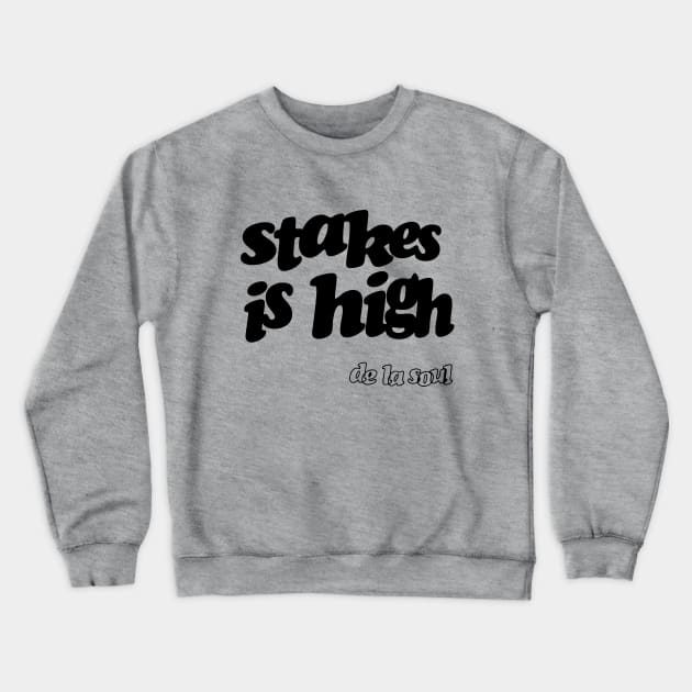 Stakes is High Crewneck Sweatshirt by Gio's art